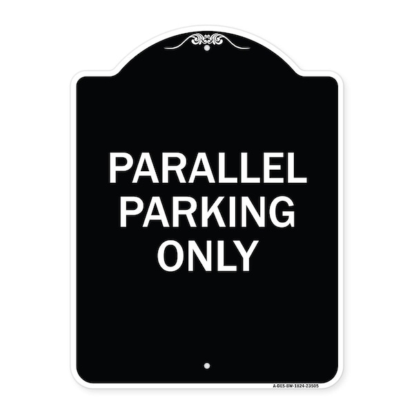 Parallel Parking Only Heavy-Gauge Aluminum Architectural Sign